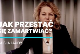 Jak przestać się zamartwiać?