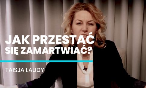 Jak przestać się zamartwiać?