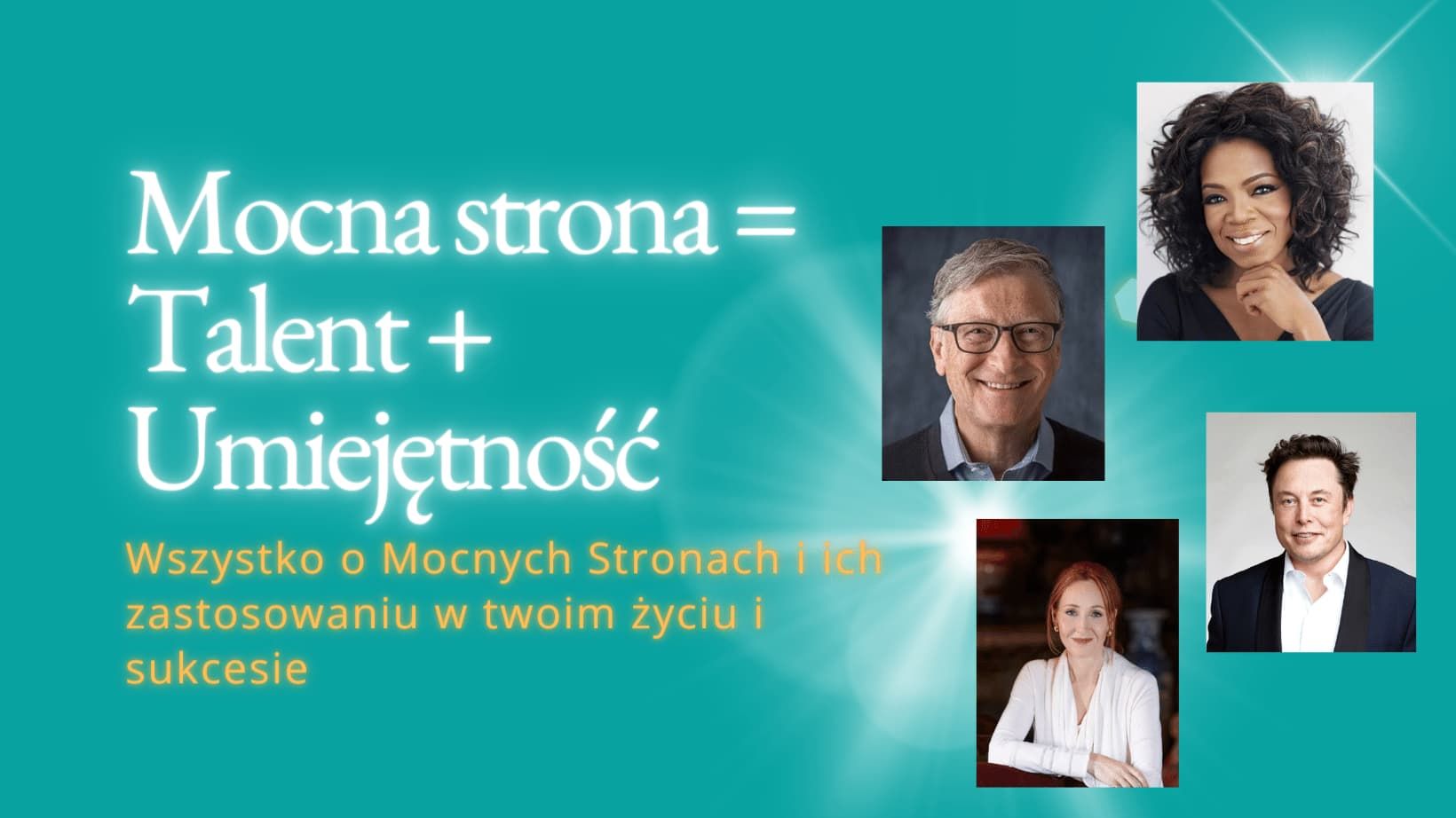Mocne Strony jako Klucz do Sukcesu i Spełnienia